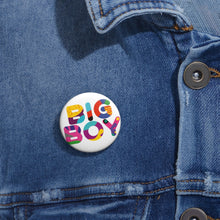 Load image into Gallery viewer, Pin Badge -&quot;Big Boy&quot; Collection
