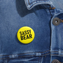 Load image into Gallery viewer, Pin Badge - &quot;Sassy Bear&quot; Collection
