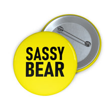 Load image into Gallery viewer, Pin Badge - &quot;Sassy Bear&quot; Collection
