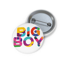 Load image into Gallery viewer, Pin Badge -&quot;Big Boy&quot; Collection
