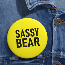 Load image into Gallery viewer, Pin Badge - &quot;Sassy Bear&quot; Collection
